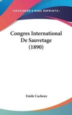 Congres International De Sauvetage (1890) - Emile Cacheux (author)