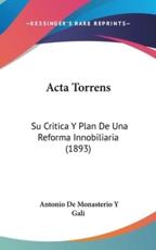 ACTA Torrens - Antonio De Monasterio y Gali (author)