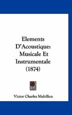 Elements D'Acoustique - Victor-Charles Mahillon (author)