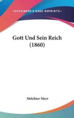 Gott Und Sein Reich (1860) - Melchior Meyr (author)