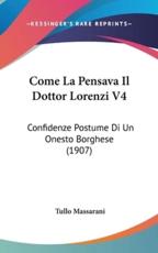 Come La Pensava Il Dottor Lorenzi V4 - Tullo Massarani (author)