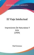 El Viaje Intelectual - Paul Groussac (author)