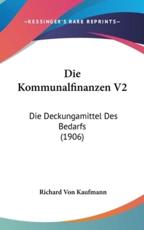Die Kommunalfinanzen V2 - Richard Von Kaufmann