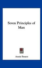 Seven Principles of Man - Annie Wood Besant (author)