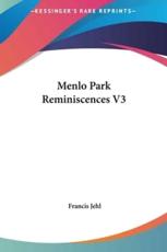 Menlo Park Reminiscences V3 - Francis Jehl
