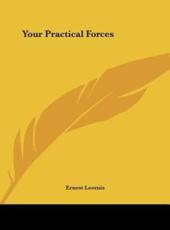 Your Practical Forces - Ernest Loomis (author)