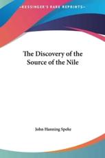 The Discovery of the Source of the Nile - John Hanning Speke