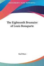 The Eighteenth Brumaire of Louis Bonaparte - Karl Marx (author)