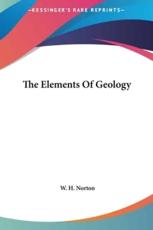 The Elements of Geology - W H Norton (author)