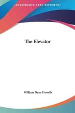 The Elevator - William Dean Howells (author)