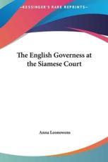 The English Governess at the Siamese Court - Anna Leonowens