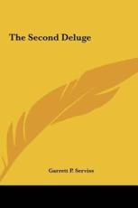 The Second Deluge the Second Deluge - Garrett Putman Serviss (author)