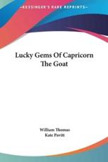 Lucky Gems of Capricorn the Goat - Lecturer in Modern History William Thomas (author), Kate Pavitt (author)