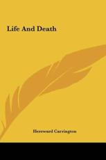 Life and Death - Hereward Carrington (author)