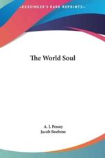 The World Soul - A J Penny (author), Jacob Boehme (author)
