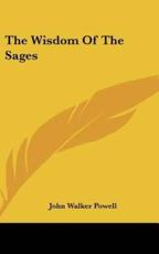 The Wisdom of the Sages - John Walker Powell (author)