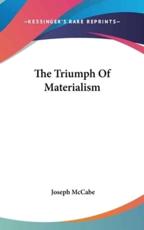 The Triumph of Materialism - Joseph McCabe (author)