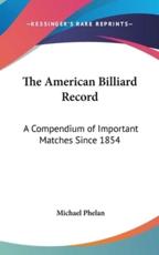 The American Billiard Record - Michael Phelan