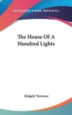 The House of a Hundred Lights - Ridgely Torrence (author)