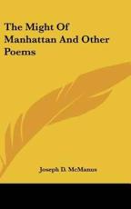 The Might of Manhattan and Other Poems - Joseph D McManus (author)