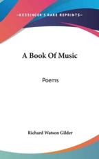 A Book of Music - Richard Watson Gilder (author)