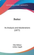 Butter - Otto Hehner (author), Arthur Angell (author)