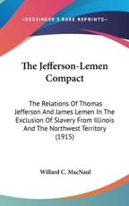 The Jefferson-Lemen Compact - Willard C Macnaul (author)