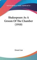 Shakespeare as a Groom of the Chamber (1910) - Ernest Law (author)