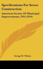 Specifications for Sewer Construction - George W Tillson (author)