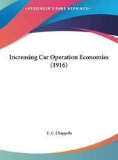 Increasing Car Operation Economies (1916) - C C Chappelle (author)