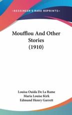 Moufflou And Other Stories (1910) - Louisa Ouida De La Rame, Maria Louise Kirk (illustrator), Edmund Henry Garrett (illustrator)