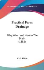 Practical Farm Drainage - C G Elliott