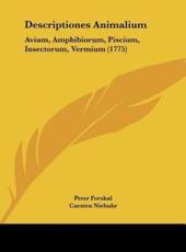 Descriptiones Animalium - Peter Forskal (author), Carsten Niebuhr (editor)