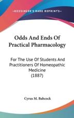 Odds and Ends of Practical Pharmacology - Cyrus M Babcock (editor)