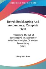 Rowe's Bookkeeping and Accountancy, Complete Text - Harry Marc Rowe (author)