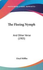 The Fleeing Nymph - Lloyd Mifflin (author)