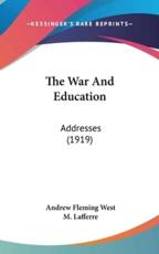 The War and Education - Andrew Fleming West (author)