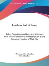 London's Roll of Fame - Of London City of London, City of London