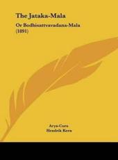 The Jataka-Mala - Arya-Cura (author), Hendrik Kern (editor)