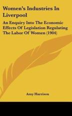 Women's Industries in Liverpool - Amy Harrison (author)