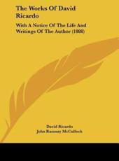 The Works of David Ricardo - David Ricardo (author), John Ramsay McCulloch (editor)
