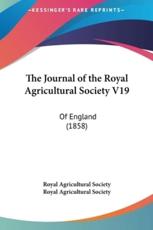 The Journal of the Royal Agricultural Society V19 - Royal Agricultural Society