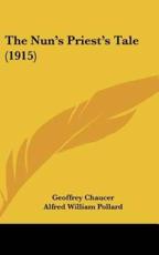 The Nun's Priest's Tale (1915) - Geoffrey Chaucer (author), Alfred William Pollard (editor)