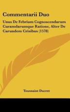 Commentarii Duo - Toussaint Ducret (author)