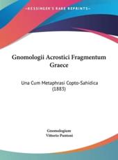 Gnomologii Acrostici Fragmentum Graece - Gnomologium, Vittorio Puntoni (editor)
