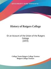 History of Rutgers College - College Truste Rutgers College Trustees, Rutgers College Trustees