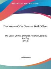 Disclosures of a German Staff Officer - Paul Ehrhardt (author)