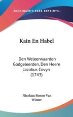 Kain En Habel - Nicolaas Simon Van Winter (author)