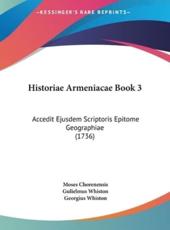 Historiae Armeniacae Book 3 - Moses Chorenensis (author), Gulielmus Whiston (author), Georgius Whiston (author)