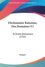 Dictionnaire Raisonne, Des Domaines V1 - Bosquet (author)